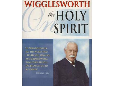 Smith Wigglesworth On The Holy Spirit (Paperback) Online now