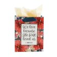 He First Loved Us Extra Small Gift Bag With Gift Tag - 1 John 4:19 on Sale