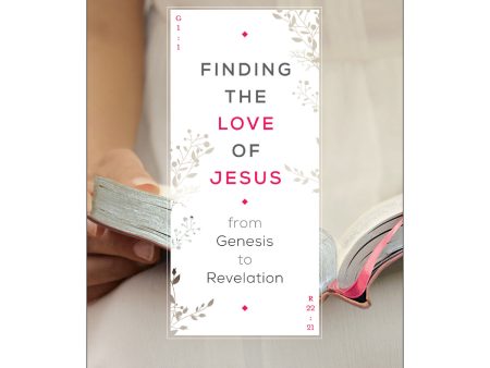 Finding The Love Of Jesus From Genesis To Revelation (Paperback) Supply