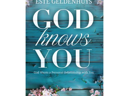 God Knows You: God Wants a Personal Relationship with You (Paperback) Online Sale