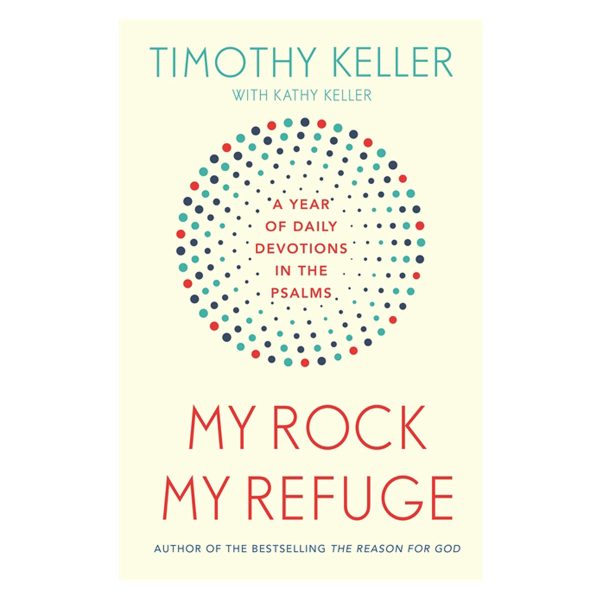 My Rock My Refuge: A Year of Daily Devotions in the Psalms (Paperback) Online now