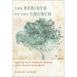 The Rebirth Of The Church (Paperback) Online