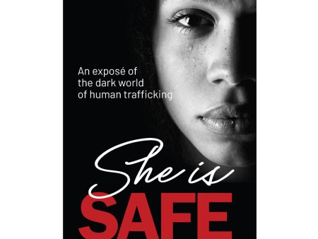 She is Safe: An Expose of the Dark World of Human Trafficking (Paperback) on Sale