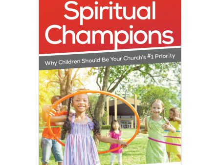 Transforming Children Into Spiritual Champions (Paperback) Online Hot Sale