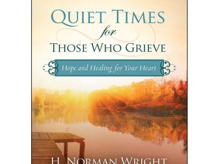 Quiet Times For Those Who Grieve (Paperback) For Discount