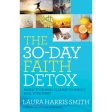 The 30-Day Faith Detox (Paperback) Online