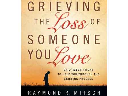 Grieving The Loss Of Someone You Love, Repackaged Edition (Paperback) on Sale