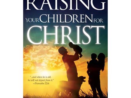 Raising Your Child For Christ (Paperback) Online now