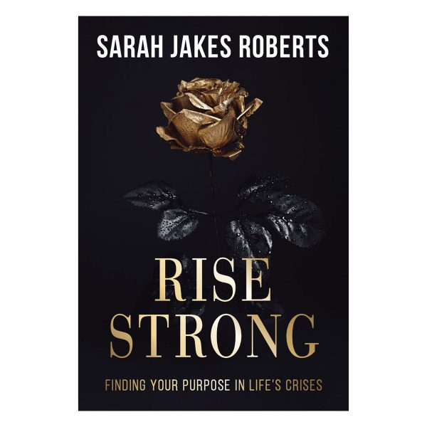 Rise Strong: Finding your Purpose in Life s Crises (Paperback) Cheap