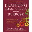 Planning Small Groups With Purpose (Paperback) Sale