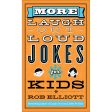 More Laugh-Out-Loud Jokes For Kids (Mass Market Paperback) on Sale