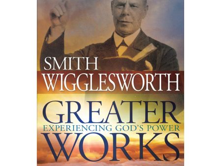 Greater Works Experiencing God s Power (Paperback) Online now