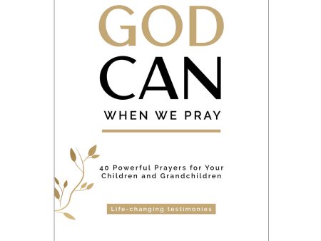 God Can When We Pray: Life-Changing Testimonies (Paperback) Fashion