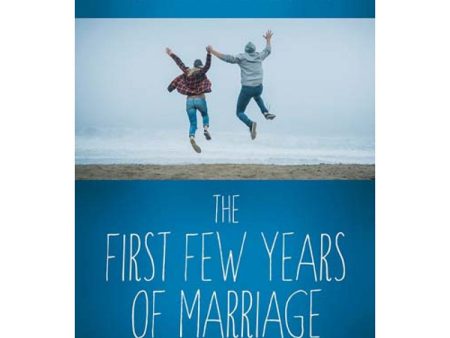 The First Few Years Of Marriage (Paperback) For Discount