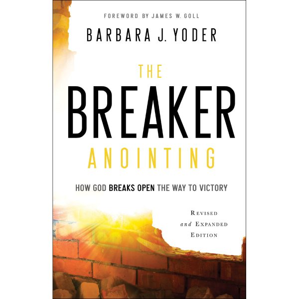 The Breaker Anointing, Revised And Expanded Edition (Paperback) on Sale