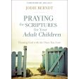 Praying The Scriptures For Your Adult Children (Paperback) For Cheap